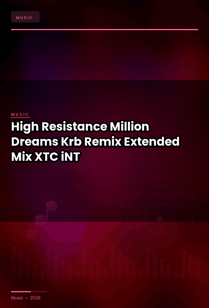 High_Resistance-Million_Dreams_Krb_Remix_Extended_Mix_-SINGLE-WEB-2024-XTC_iNT