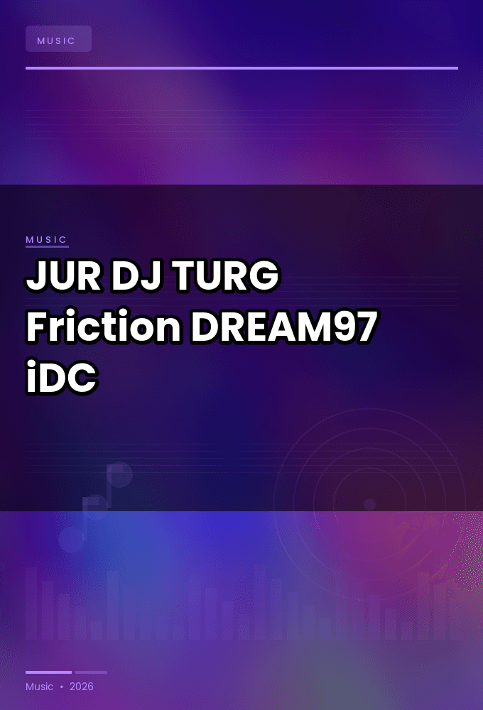 JUR_DJ_TURG_-_Friction-_DREAM97_-SINGLE-WEB-2026-iDC