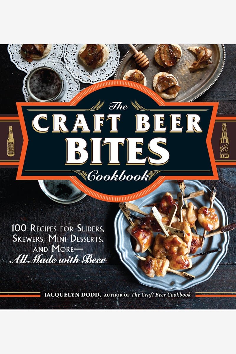 Jacquelyn.Dodd.The.Craft.Beer.Bites.Cookbook.100.Recipes.for.Sliders.Skewers.Mini.Desserts.and.More.-.All.Made.With.Beer.2015.RETAiL.EPUB.eBook-NODE
