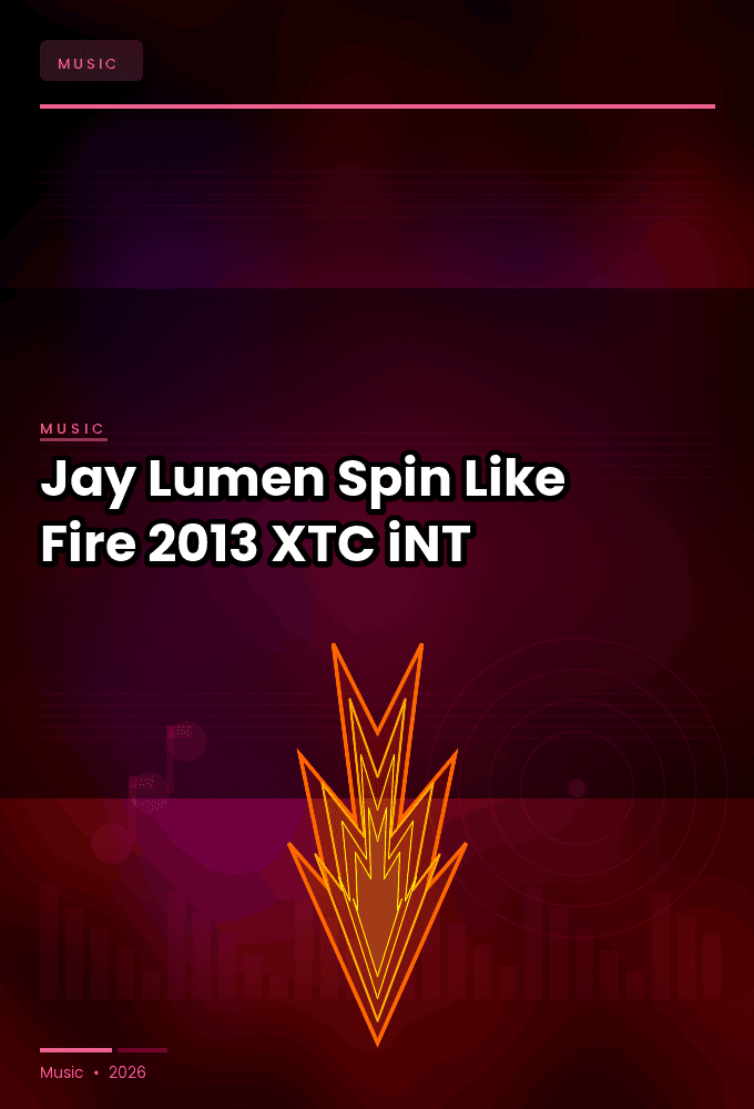Jay_Lumen-Spin_Like_Fire-WEB-2013-XTC_iNT