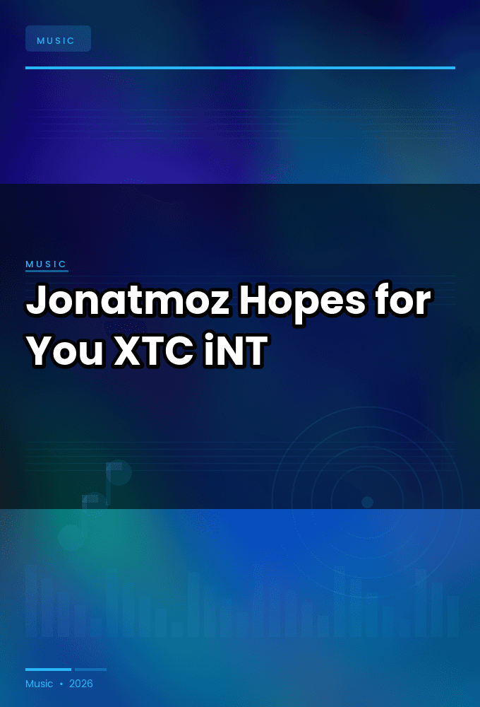 Jonatmoz-Hopes_for_You-SINGLE-WEB-2024-XTC_iNT