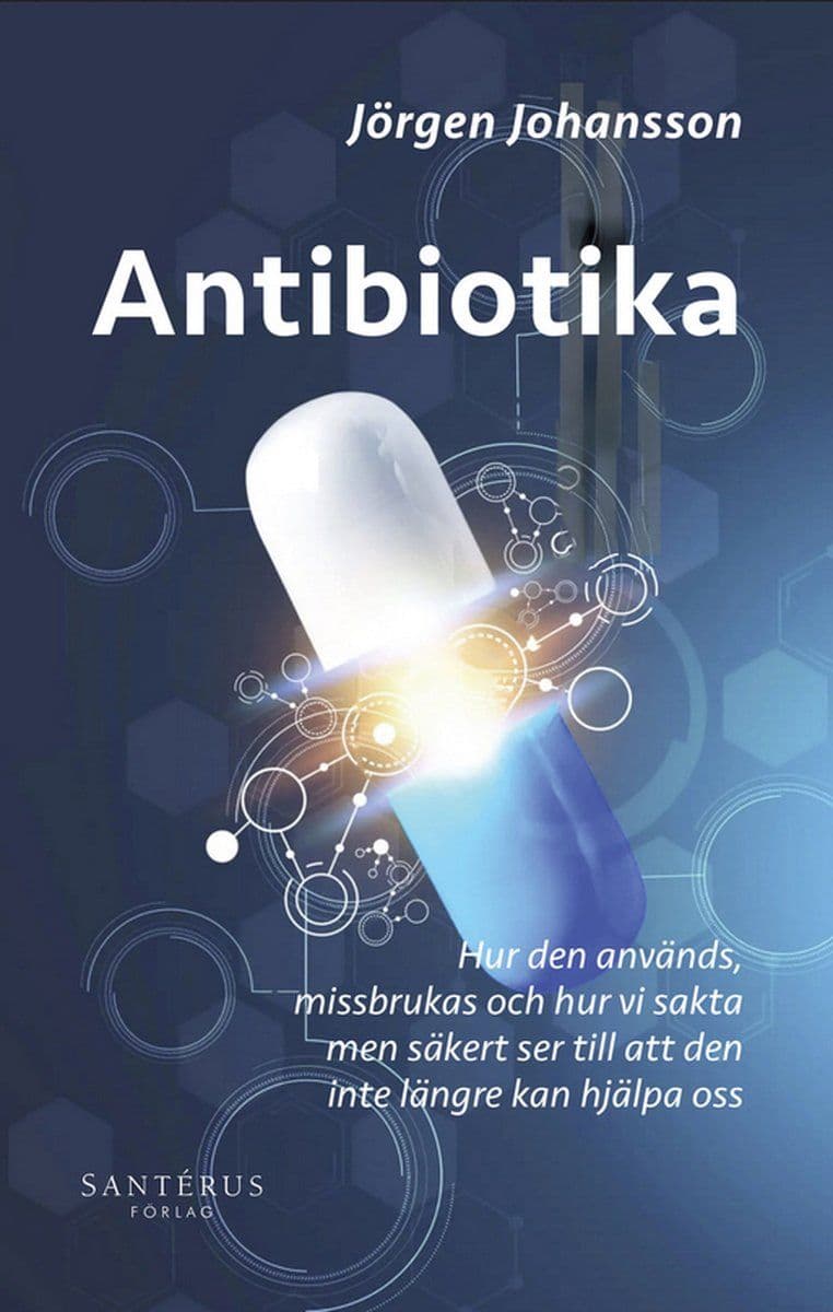 Jorgen.Johansson.Antibiotika.Hur.Den.Anvands.Missbrukas.Och.Hur.Vi.Sakta.Men.Sakert.Ser.Till.Att.Den.Inte.Langre.Kan.Hjalpa.Oss.2026.SWEDiSH.RETAiL.ePub.eBOOK-DECiPHER