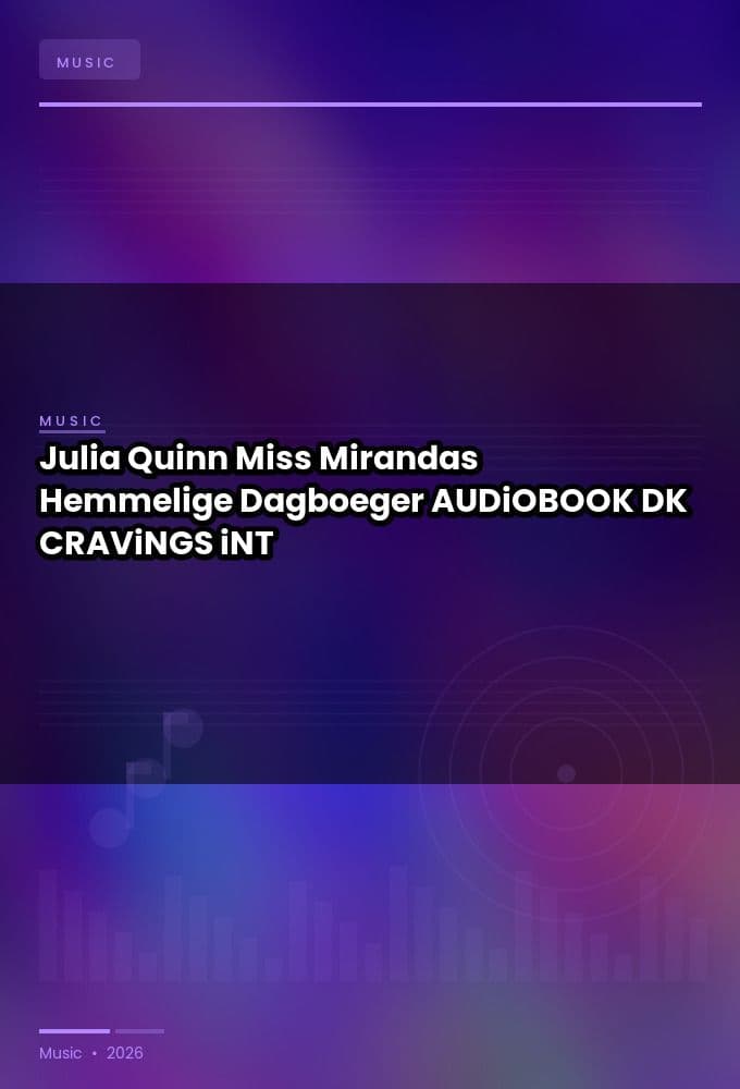 Julia_Quinn_-_Miss_Mirandas_Hemmelige_Dagboeger-AUDiOBOOK-WEB-DK-2026-CRAViNGS_iNT