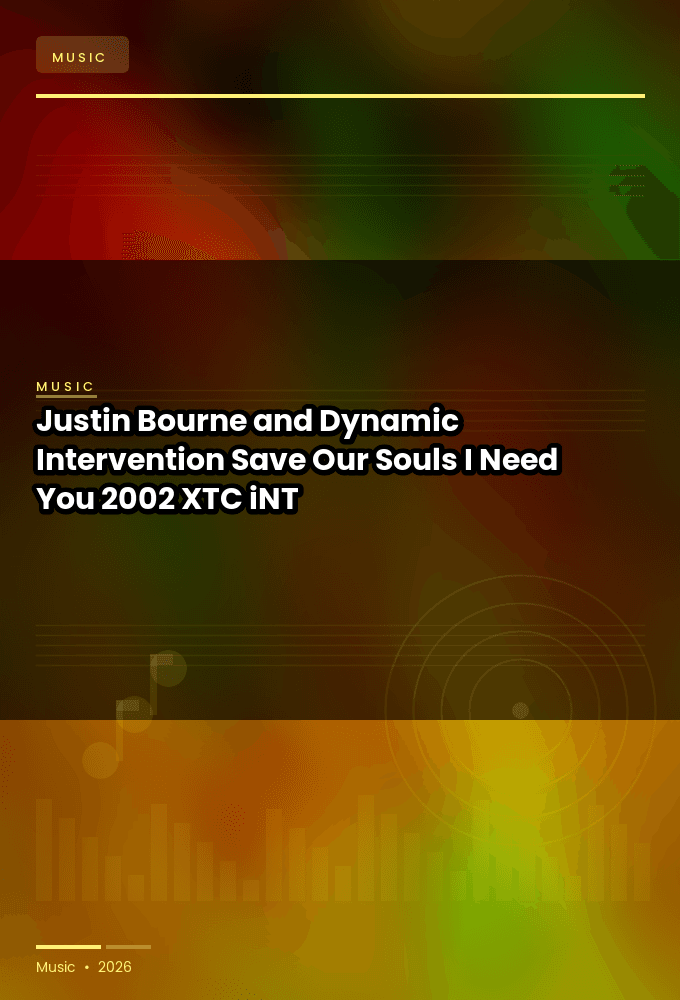 Justin_Bourne_and_Dynamic_Intervention-Save_Our_Souls_I_Need_You-WEB-2002-XTC_iNT