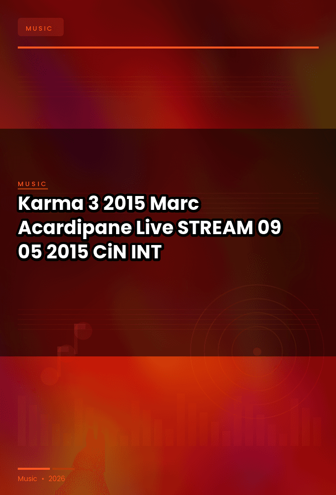 Karma_3_2015-Marc_Acardipane_Live-STREAM-09-05-2015-CiN_INT