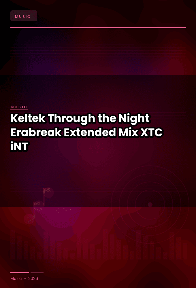 Keltek-Through_the_Night_Erabreak_Extended_Mix_-SINGLE-WEB-2024-XTC_iNT