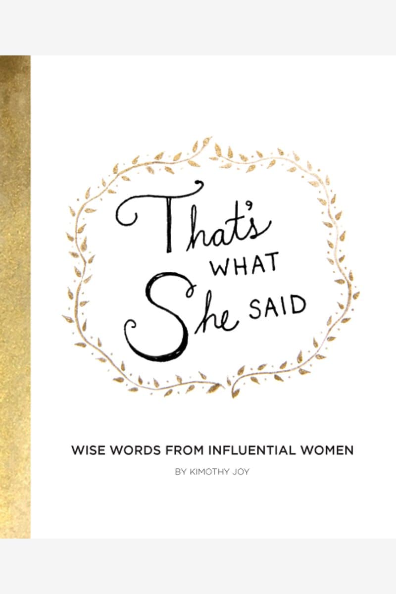 Kimothy.Joy.Thats.What.She.Said.Wise.Words.From.Influential.Women.2018.RETAiL.EPUB.eBook-NODE