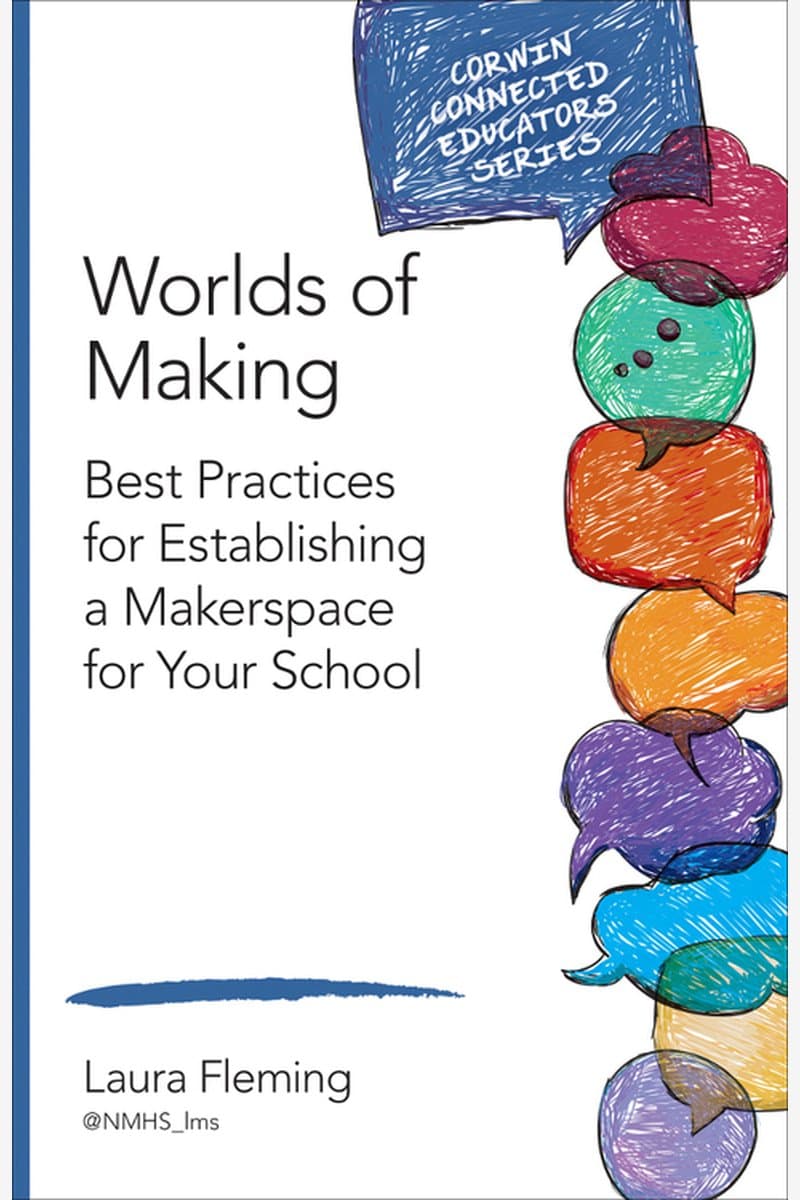 Laura.Fleming.Worlds.of.Making.Best.Practices.for.Establishing.a.Makerspace.for.Your.School.2015.RETAiL.EPUB.eBook-NODE