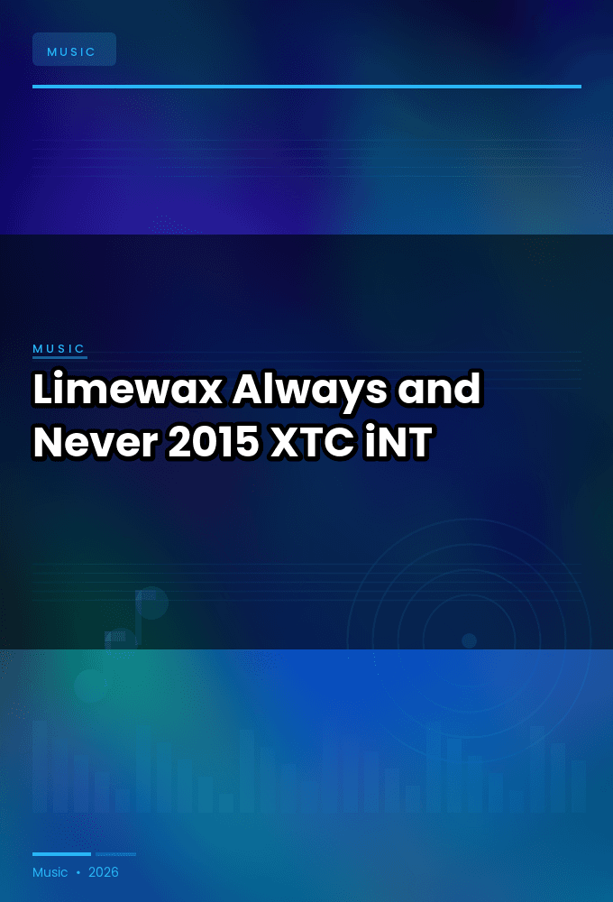 Limewax-Always_and_Never-WEB-2015-XTC_iNT