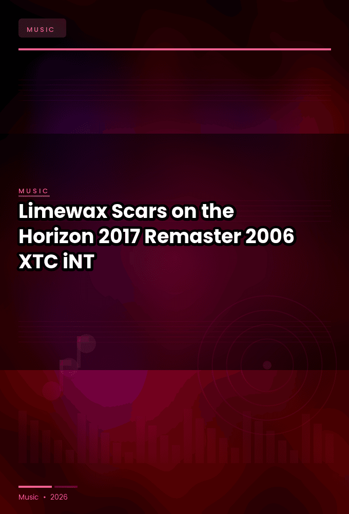 Limewax-Scars_on_the_Horizon_2017_Remaster_-WEB-2006-XTC_iNT