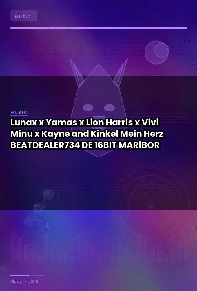 Lunax_x_Yamas_x_Lion_Harris_x_Vivi_Minu_x_Kayne_and_Kinkel-Mein_Herz-_BEATDEALER734_-DE-SINGLE-16BIT-WEB-FLAC-2026-MARiBOR