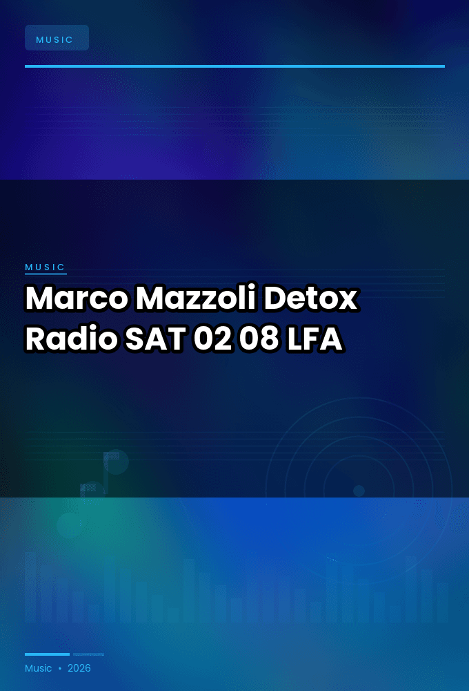Marco_Mazzoli-Detox_Radio-SAT-02-08-2026-LFA