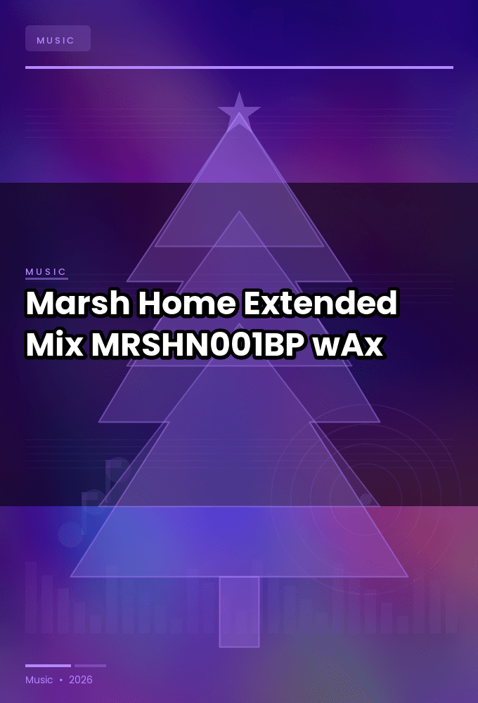 Marsh-Home_Extended_Mix_-_MRSHN001BP_-SINGLE-WEB-2026-wAx