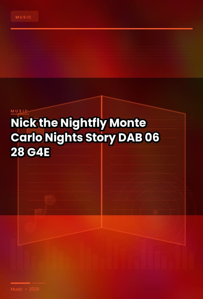 Nick_the_Nightfly-Monte_Carlo_Nights_Story-DAB-06-28-2026-G4E