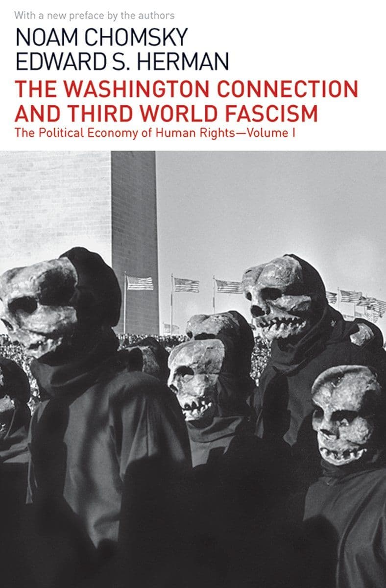 Noam.Chomsky.And.Edward.S.Herman.-.The.Washington.Connection.And.Third.World.Fascism.The.Political.Economy.Of.Human.Rights.Volume.I.2014.RETAIL.EPUB.eBook-CTO