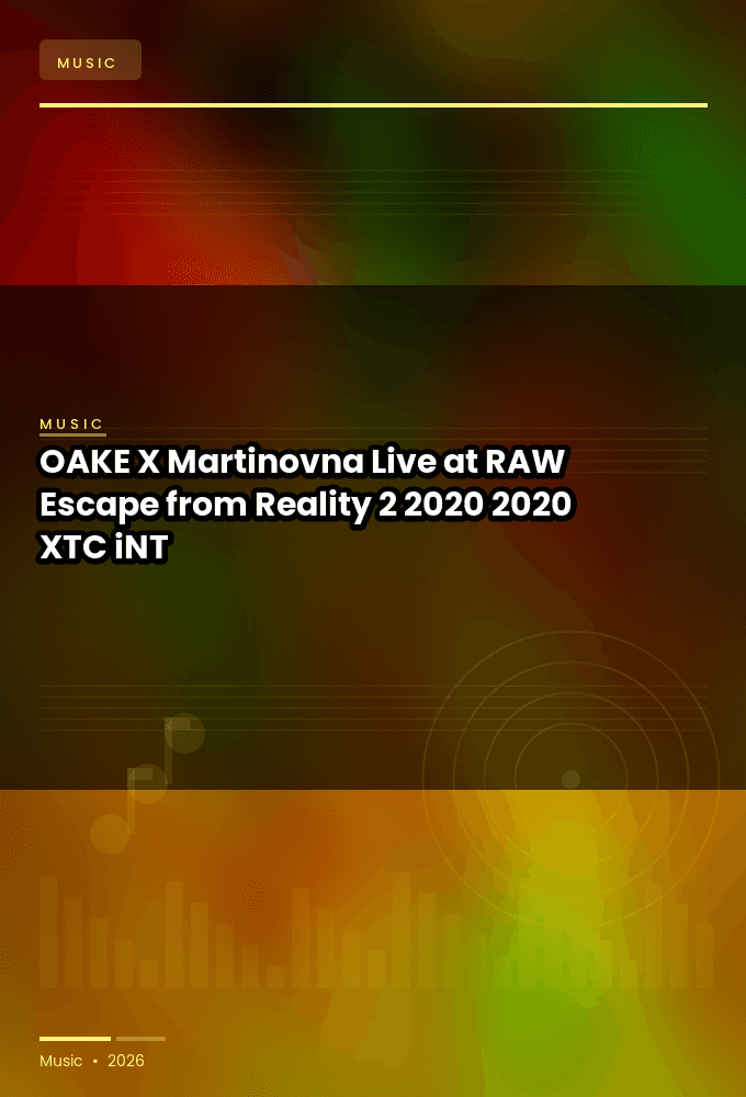 OAKE_X_Martinovna-Live_at_RAW_Escape_from_Reality_2_2020-WEB-2020-XTC_iNT