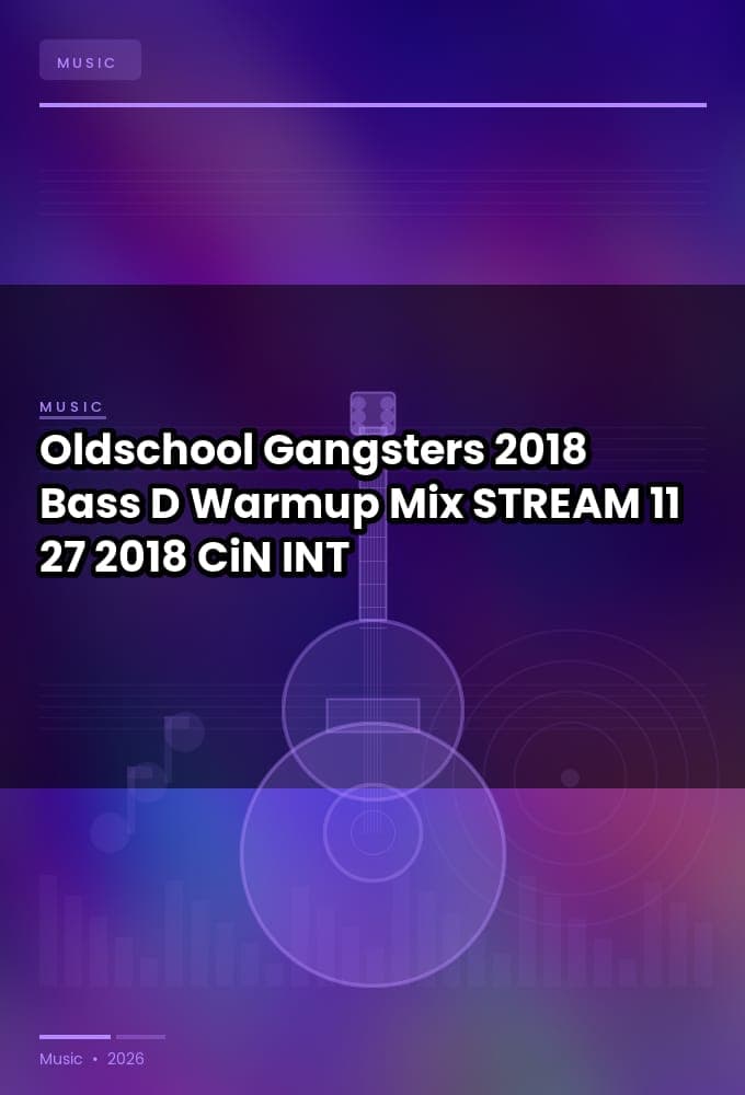 Oldschool_Gangsters_2018-Bass_D_Warmup_Mix-STREAM-11-27-2018-CiN_INT
