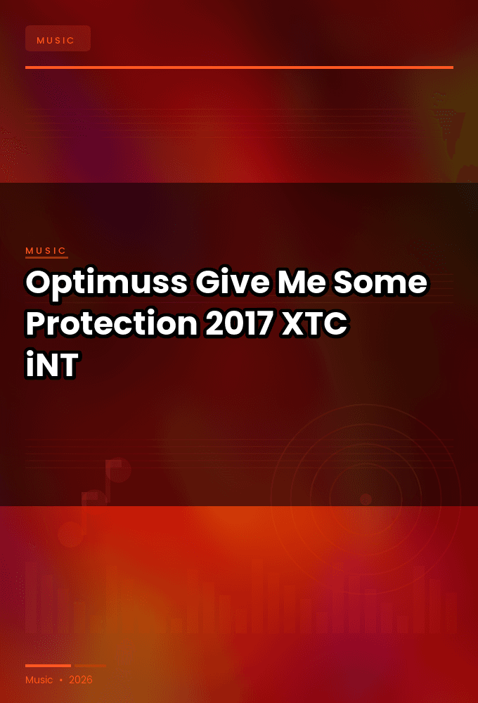 Optimuss-Give_Me_Some_Protection-WEB-2017-XTC_iNT
