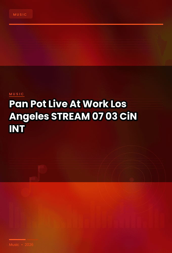 Pan_Pot-Live_At_Work_Los_Angeles_-STREAM-07-03-2026-CiN_INT