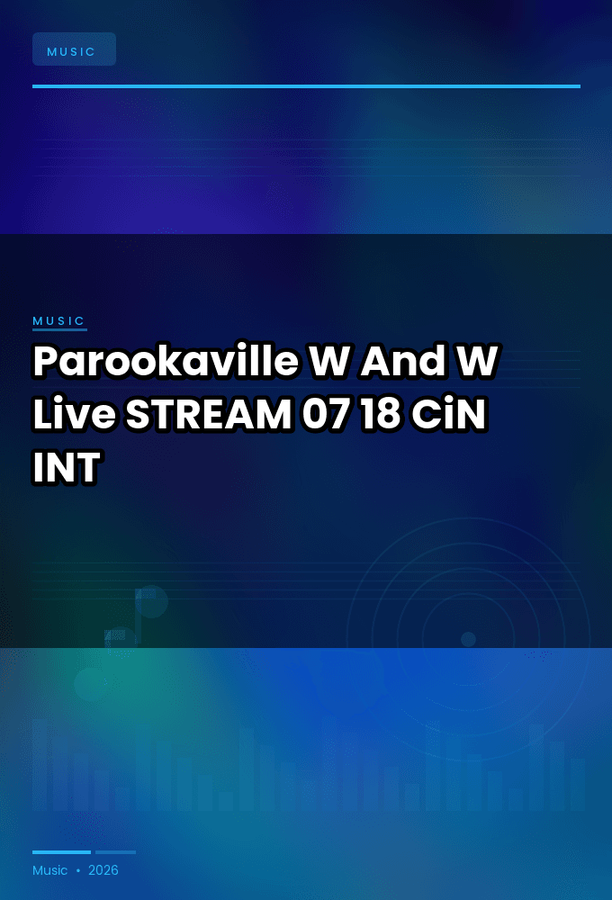 Parookaville_2026-W_And_W_Live-STREAM-07-18-2026-CiN_INT