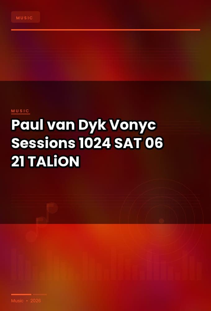 Paul_van_Dyk_-_Vonyc_Sessions_1024-SAT-06-21-2026-TALiON