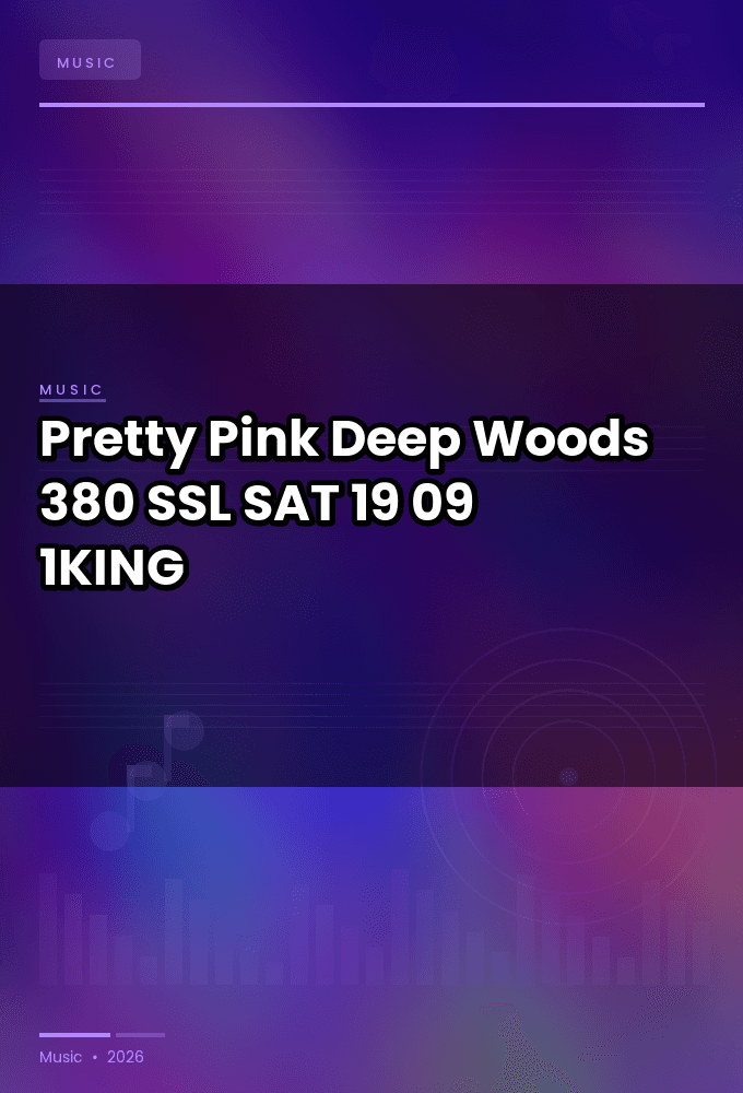 Pretty_Pink-Deep_Woods_380_SSL_-SAT-19-09-2026-1KING