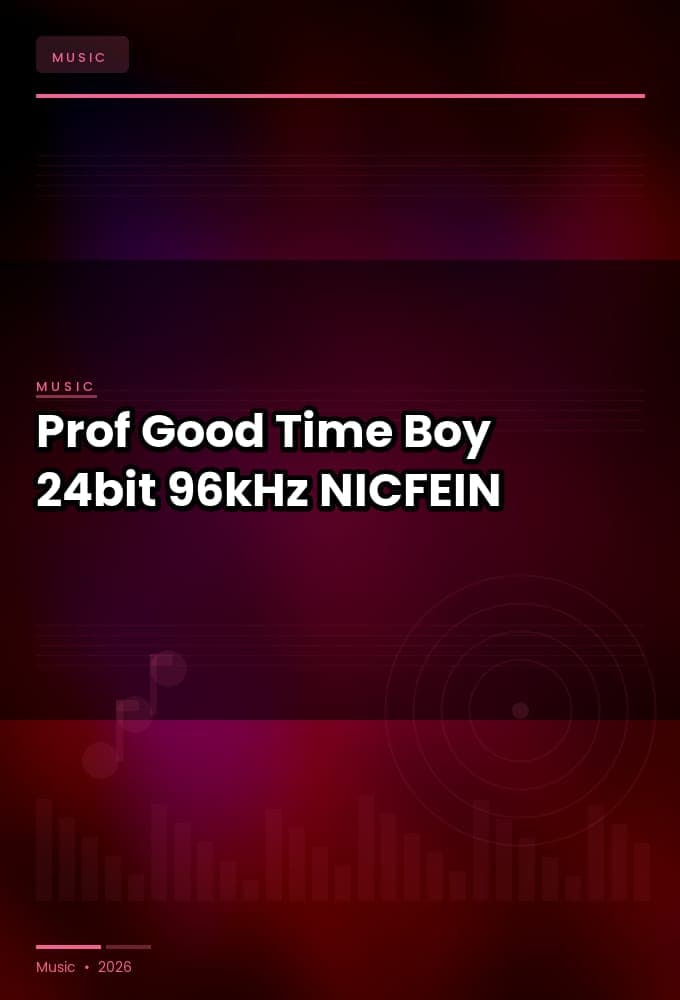 Prof_-_Good_Time_Boy_2026_FLAC_24bit-96kHz_-NICFEIN