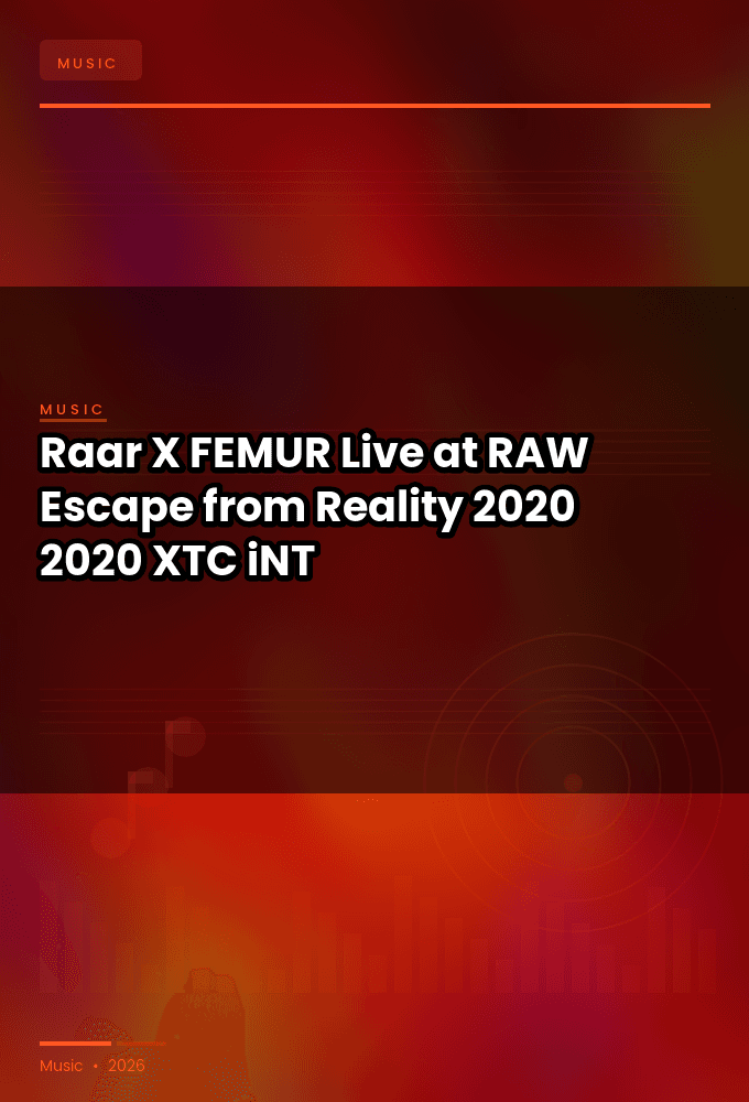 Raar_X_FEMUR-Live_at_RAW_Escape_from_Reality_2020-WEB-2020-XTC_iNT