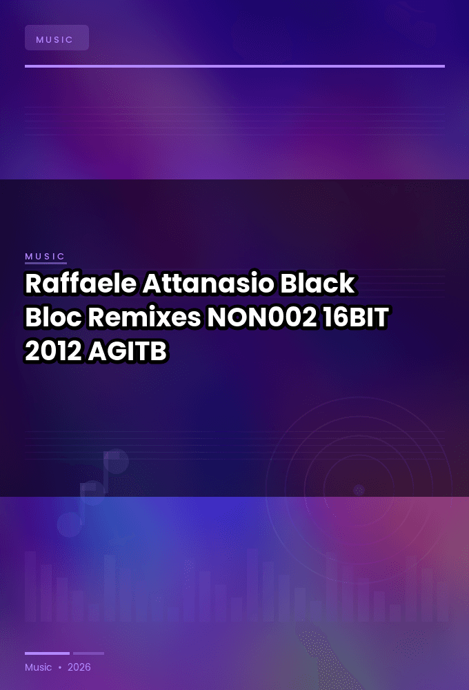 Raffaele_Attanasio-Black_Bloc_Remixes-_NON002_-16BIT-WEB-FLAC-2012-AGITB