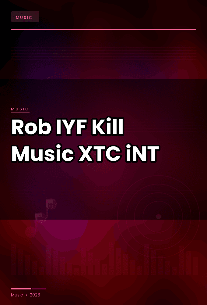 Rob_IYF-Kill_Music-SINGLE-WEB-2024-XTC_iNT