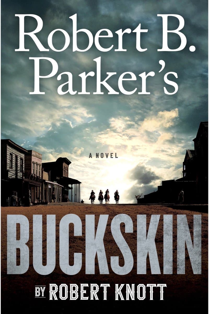 Robert.Knott.Robert.B.Parkers.Buckskin.2019.RETAiL.EPUB.eBook-NODE