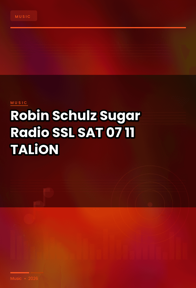 Robin_Schulz_-_Sugar_Radio_SSL_-SAT-07-11-2026-TALiON