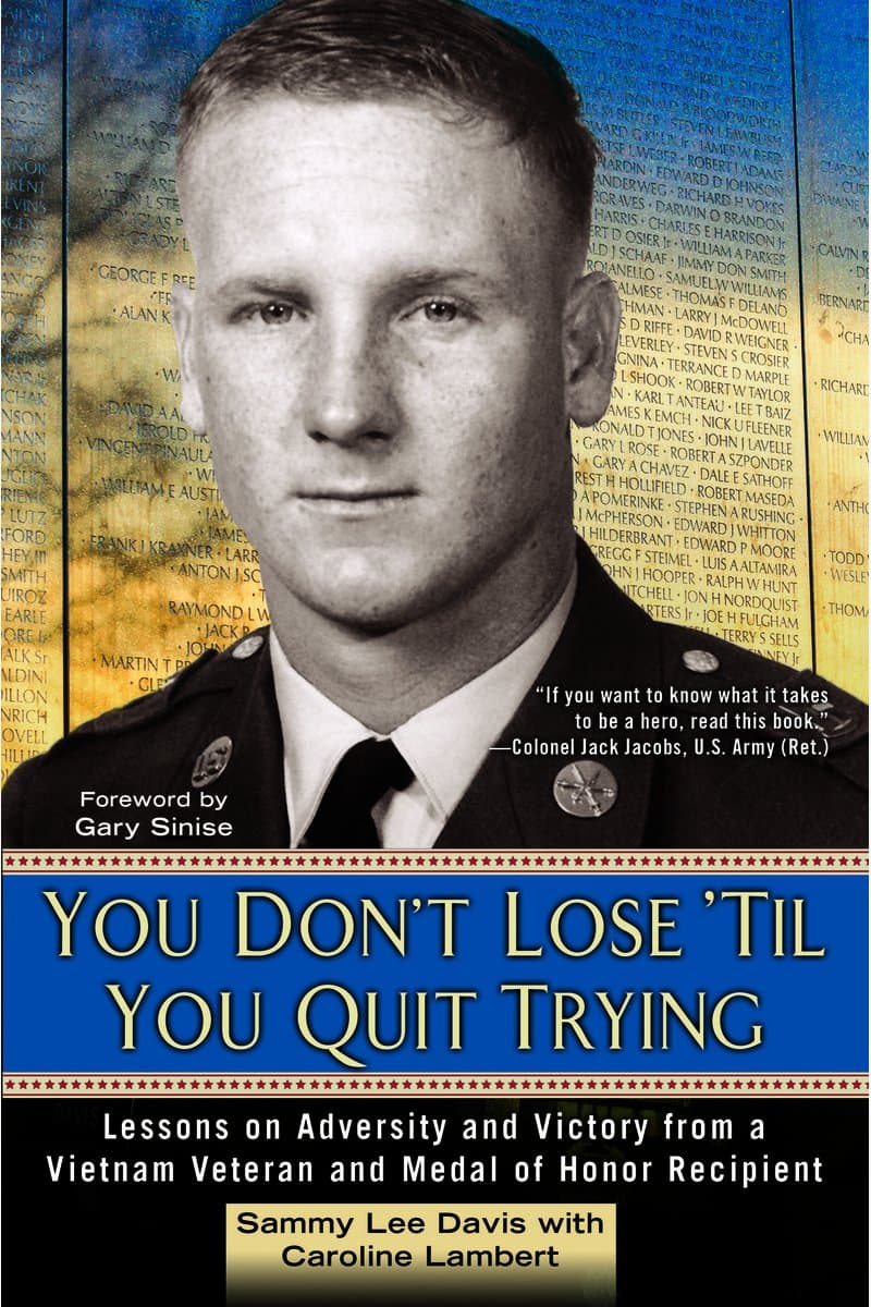 Sammy.Lee.Davis.and.Caroline.Lambert.You.Dont.Lose.Til.You.Quit.Trying.Lessons.on.Adversity.and.Victory.From.a.Vietnam.Veteran.and.Medal.of.Honor.Recipient.2016.RETAiL.EPUB.eBook-NODE