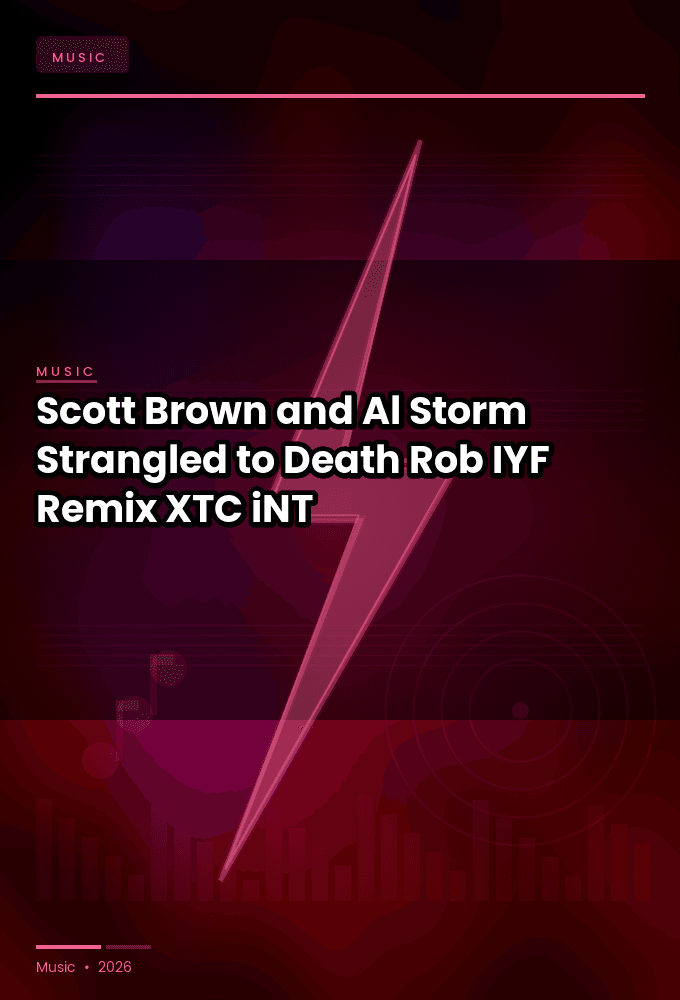 Scott_Brown_and_Al_Storm-Strangled_to_Death_Rob_IYF_Remix_-SINGLE-WEB-2024-XTC_iNT