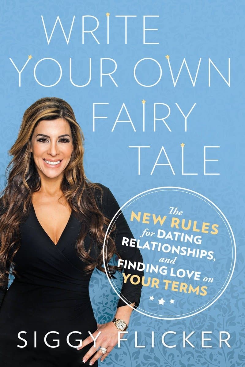 Siggy.Flicker.Write.Your.Own.Fairy.Tale.The.New.Rules.for.Dating.Relationships.and.Finding.Love.on.Your.Terms.2015.RETAiL.EPUB.eBook-NODE