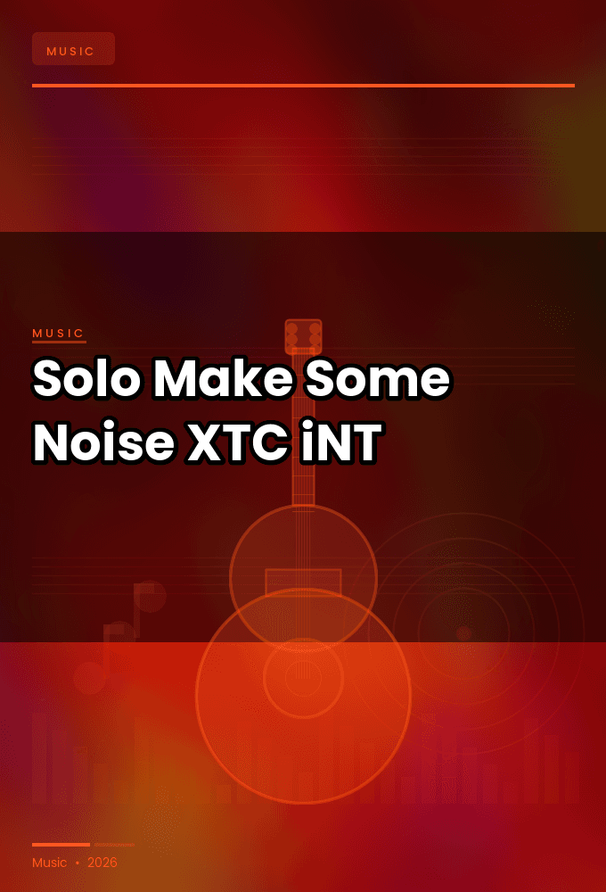 Solo-Make_Some_Noise-SINGLE-WEB-2024-XTC_iNT