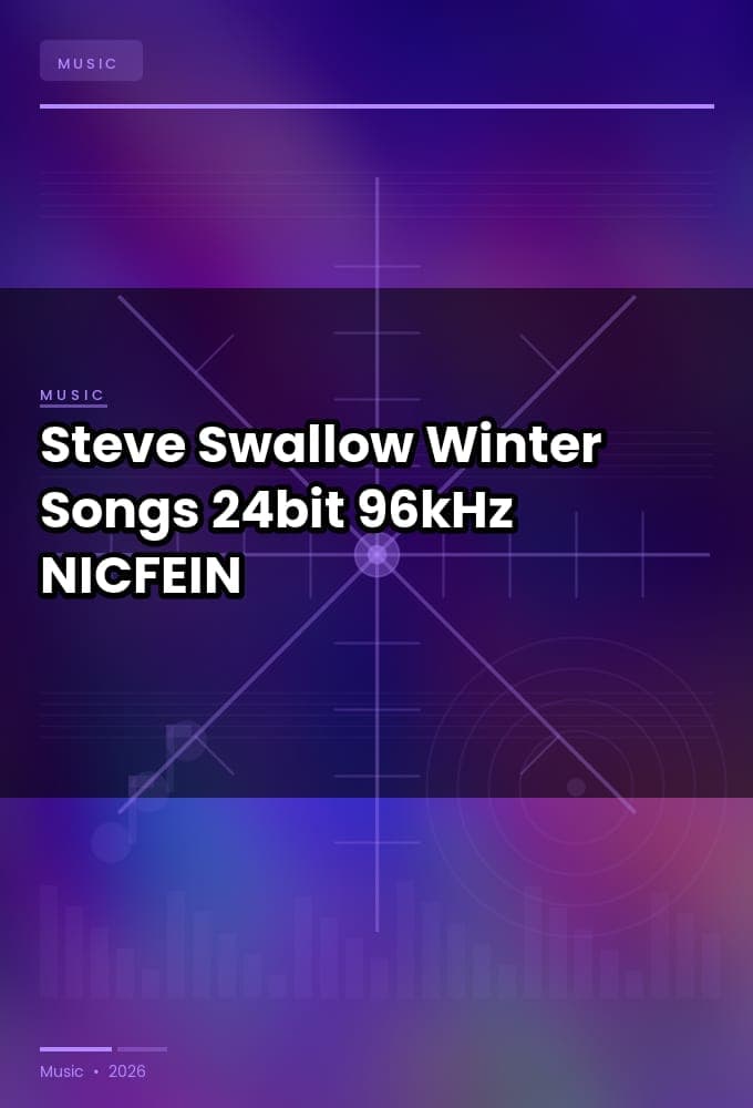 Steve_Swallow_-_Winter_Songs_2026_FLAC_24bit-96kHz_-NICFEIN