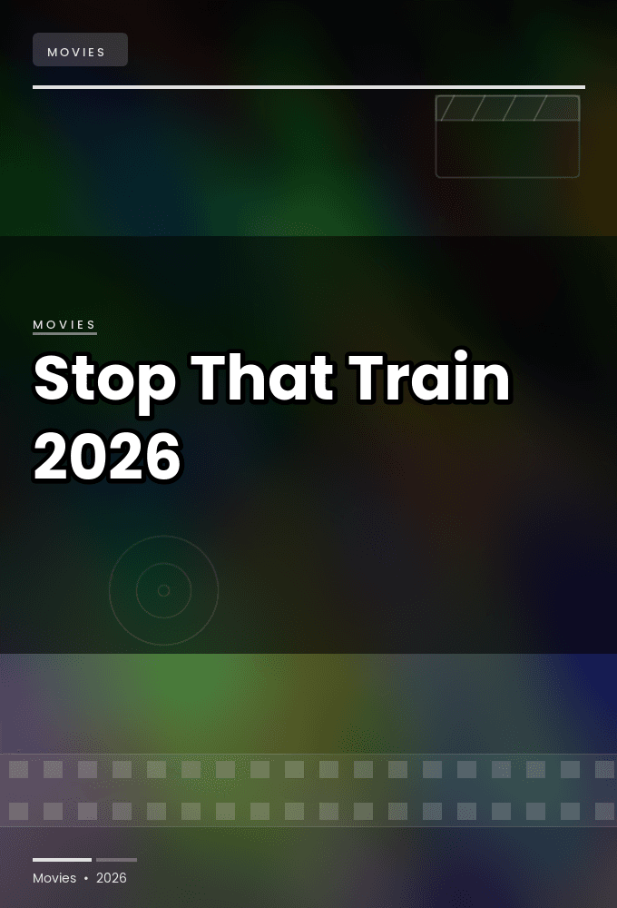Stop That Train 2026 1080p WebRip EAC3 5 1 x265-Lootera