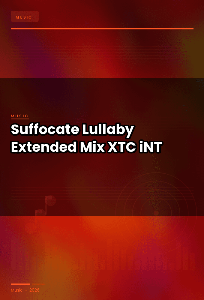 Suffocate-Lullaby_Extended_Mix_-SINGLE-WEB-2024-XTC_iNT