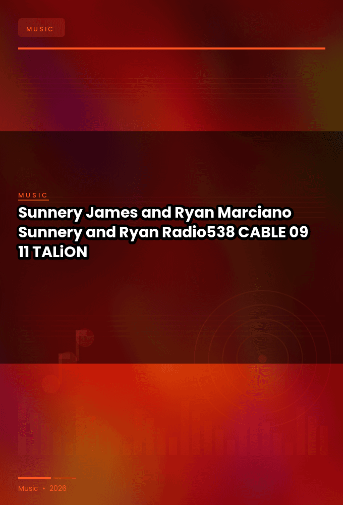 Sunnery_James_and_Ryan_Marciano_-_Sunnery_and_Ryan_Radio538_-CABLE-09-11-2026-TALiON