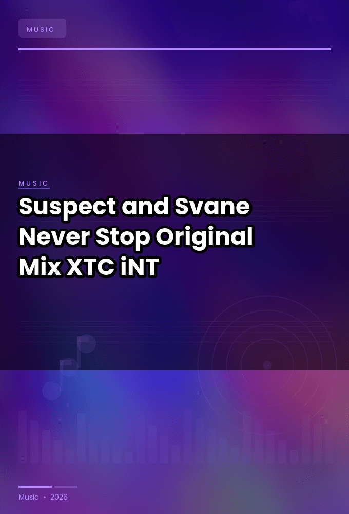 Suspect_and_Svane-Never_Stop_Original_Mix_-SINGLE-WEB-2024-XTC_iNT