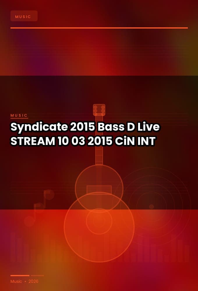 Syndicate_2015-Bass_D_Live-STREAM-10-03-2015-CiN_INT