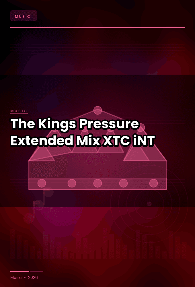 The_Kings-Pressure_Extended_Mix_-SINGLE-WEB-2024-XTC_iNT