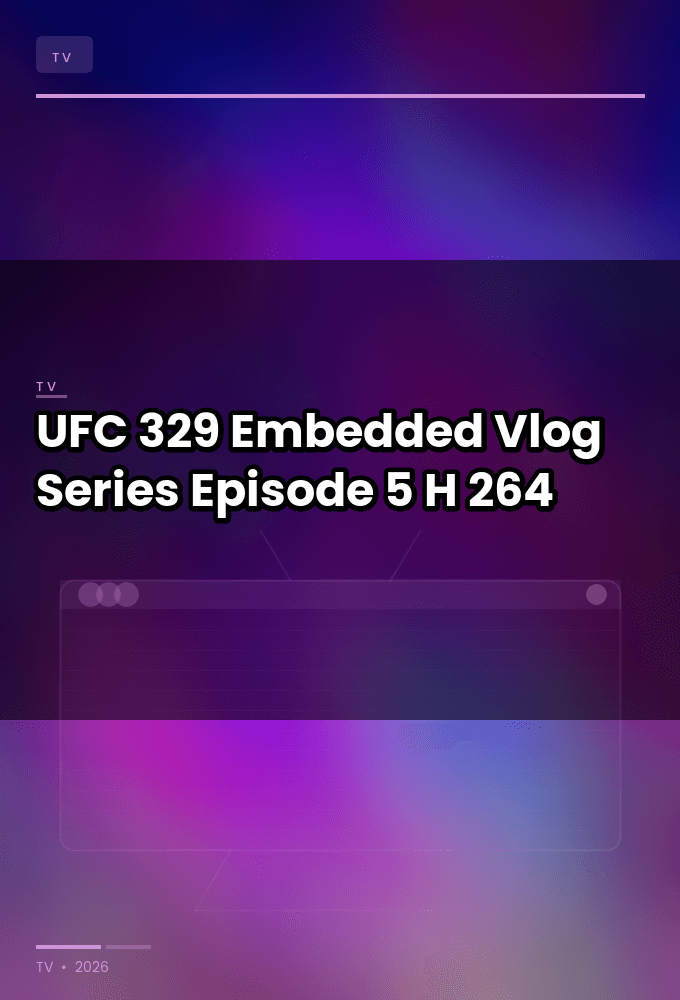 UFC 329 Embedded-Vlog Series-Episode 5 720p WEB H 264-JFF