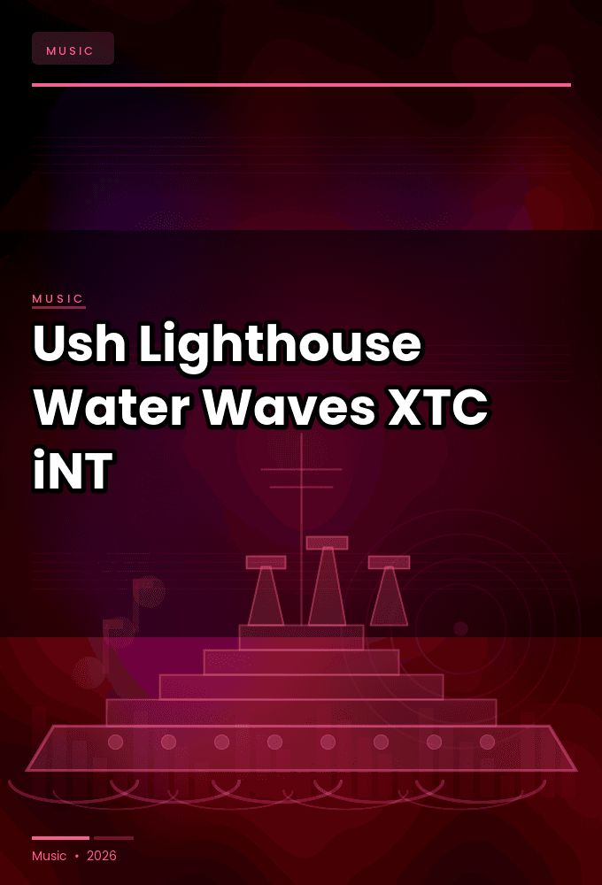 Ush-Lighthouse_Water_Waves-WEB-2023-XTC_iNT