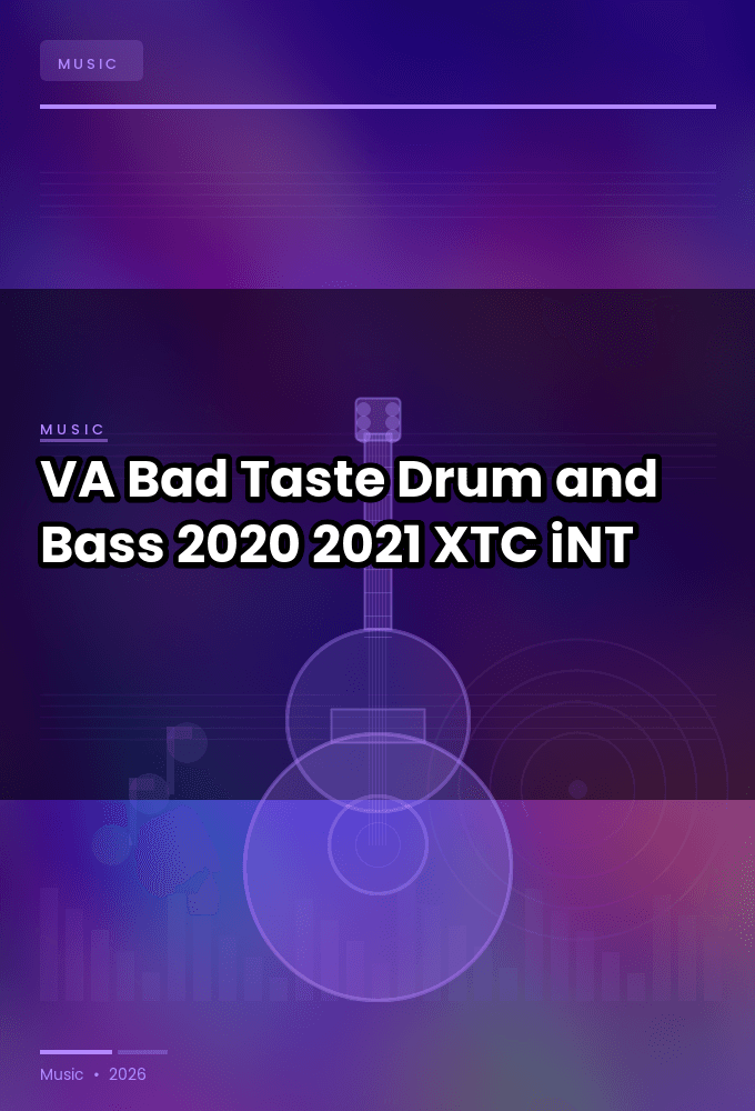 VA-Bad_Taste_Drum_and_Bass_2020-WEB-2021-XTC_iNT