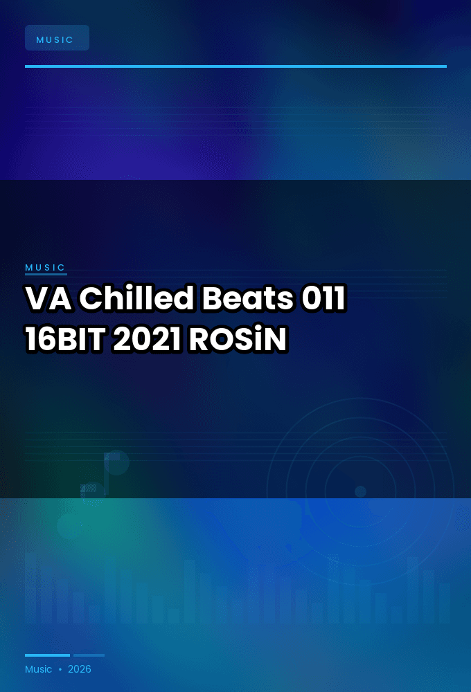 VA-Chilled_Beats_011-16BIT-WEB-FLAC-2021-ROSiN