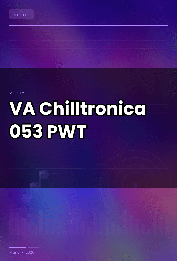 VA-Chilltronica_053-WEB-2026-PWT