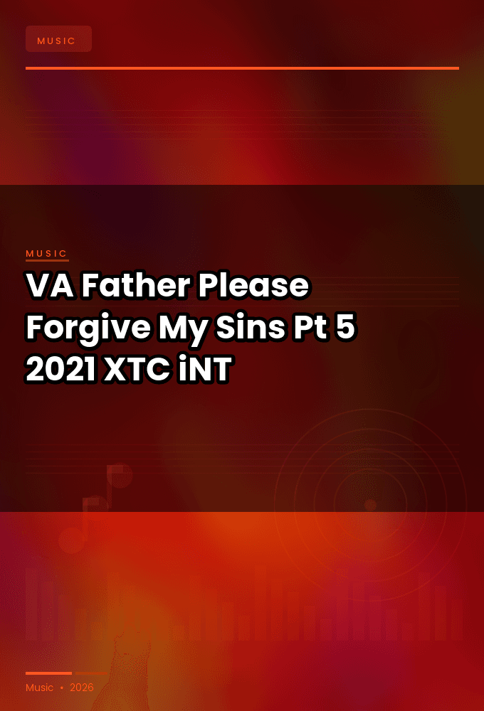 VA-Father_Please_Forgive_My_Sins_Pt_5-WEB-2021-XTC_iNT