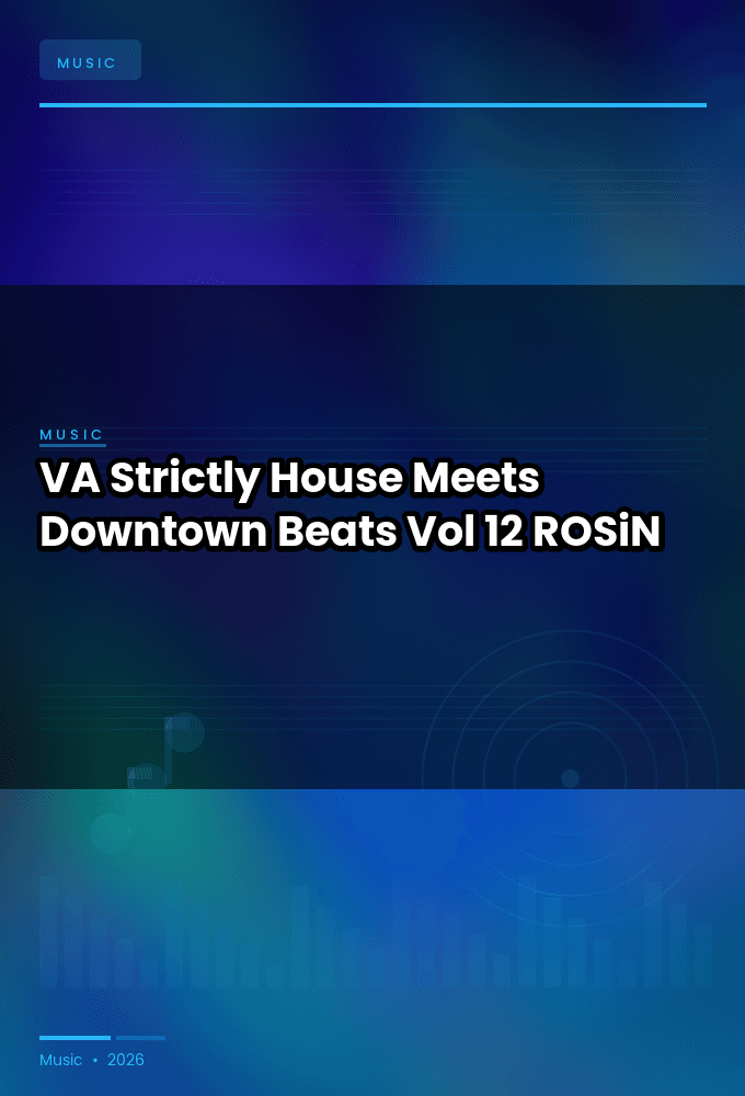 VA-Strictly_House_Meets_Downtown_Beats_Vol._12-WEB-2026-ROSiN